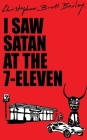I Saw Satan At The 7-Eleven Cover Image