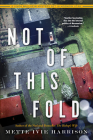 Not of This Fold (A Linda Wallheim Mystery #4) Cover Image