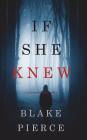If She Knew (A Kate Wise Mystery-Book 1) By Blake Pierce Cover Image