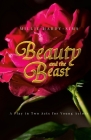 Beauty and the Beast: A Play: A Play in Two Acts for Young Actors Cover Image