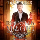 Essential Magic By T. M. Cromer, Abby Craden (Read by) Cover Image