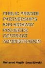 Public Private Partnerships for Highway Projects: Contract Administration Cover Image