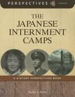 The Japanese Internment Camps (Perspectives Library) Cover Image