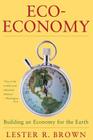 Eco-Economy By Lester R. Brown Cover Image
