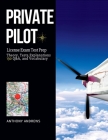 Private Pilot License Exam: Pass the Check-Ride; Get Your PPL on the First Try, without Stress! Theory, Tests, Explanations, Q&A & Vocabulary By Anthony Andrews Cover Image