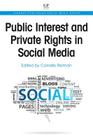 Public Interest and Private Rights in Social Media (Chandos Publishing Social Media) Cover Image