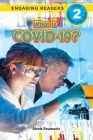 What Is COVID-19? (Engaging Readers, Level 2) Cover Image