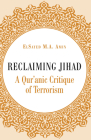 Reclaiming Jihad: A Qur'anic Critique of Terrorism Cover Image