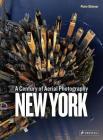 New York: A Century of Aerial Photography By Peter Skinner Cover Image