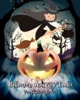Halloween Activity Books For Kids Ages 4-8: A Kid Coloring Book with Monsters, Witches, Pumpkins and More (Plus Halloween Activities for Kids: Mazes, By Yogert Peyton Cover Image