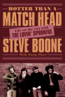 Hotter Than a Match Head: Life on the Run with the Lovin' Spoonful By Steve Boone, Tony Moss (With) Cover Image