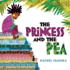 The Princess and the Pea By Rachel Isadora Cover Image