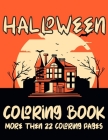 Halloween Coloring Books More Then 22 Coloring Pages: Halloween Coloring Book for Stress Relieving Design Cover Image