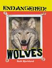 Wolves (Endangered!) Cover Image