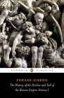 The History of the Decline and Fall of the Roman Empire: Volume 1 By Edward Gibbon, David P. Womersley (Introduction by) Cover Image
