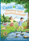 Cassie & Caleb Discover God's Wonderful Design Cover Image