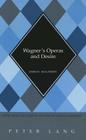 Wagner's Operas and Desire (North American Studies in Nineteenth-Century German Literatu #22) By Jeffrey L. Sammons (Editor), James M. McGlathery Cover Image