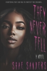 They Never Tell By Shae Sanders Cover Image