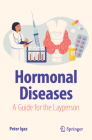 Hormonal Diseases: A Guide for the Layperson Cover Image