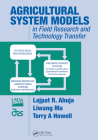 Agricultural System Models in Field Research and Technology Transfer By Lajpat R. Ahuja (Editor), Liwang Ma (Editor), Terry A. Howell (Editor) Cover Image