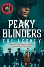 Peaky Blinders: The Legacy: The real story behind the next generation of British gangsters Cover Image