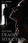 Tricia & Kitty: Deadly Seduction (Book Three of Five) Cover Image