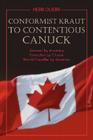 Conformist Kraut to Contentious Canuck: German by Ancestry Canadian by Choice World-Traveller by Vocation By Herb Duerr Cover Image