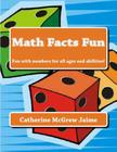 Math Facts Fun: Fun with numbers for all ages and abilities! By Catherine McGrew Jaime Cover Image