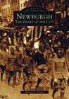Newburgh: The Heart of the City (Images of America) By Patricia A. Favata Cover Image