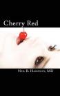 Cherry Red By Neil B. Hampson Cover Image