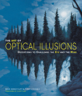 The Art of Optical Illusions: Deceptions to Challenge the Eye and the Mind Cover Image