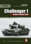 Challenger 1. Britain's Orphan Tank (Green) By Richard Kent Cover Image