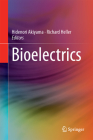 Bioelectrics By Hidenori Akiyama (Editor), Richard Heller (Editor) Cover Image