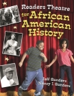 Readers Theatre for African American History By Jeff Sanders, Nancy Sanders Cover Image