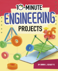 10-Minute Engineering Projects By Sarah L. Schuette Cover Image
