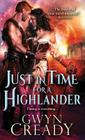Just in Time for a Highlander (Sirens of the Scottish Borderlands) By Gwyn Cready Cover Image
