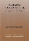 Evaluating Your Executive: New Approaches, New Purposes By Donn Vickers, Kelly Kaser Cover Image