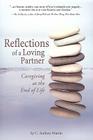 Reflections of a Loving Partner: Caregiving at the End of Life By C. Andrew Martin Cover Image