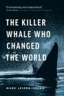The Killer Whale Who Changed the World By Mark Leiren-Young Cover Image
