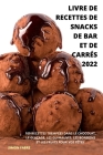 Livre de Recettes de Snacks de Bar Et de Carrés 2022 By Simon Fabre Cover Image