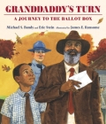 Granddaddy's Turn: A Journey to the Ballot Box By Michael S. Bandy, Eric Stein, James E. Ransome (Illustrator) Cover Image