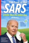 The Fault in Our SARS: COVID-19 in the Biden Era By Rob Wallace Cover Image