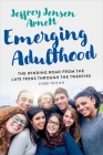 Emerging Adulthood: The Winding Road from the Late Teens Through the Twenties By Jeffrey Jensen Arnett Cover Image