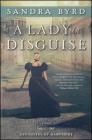 A Lady in Disguise: A Novel (The Daughters of Hampshire #3) Cover Image