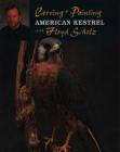Carving & Painting an American Kestrel with Floyd Scholz Cover Image