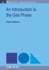 An Introduction to the Gas Phase (Iop Concise Physics) Cover Image