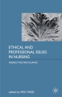 Ethical and Professional Issues in Nursing: Perspectives from Europe By Win Tadd Cover Image