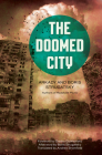 The Doomed City (Rediscovered Classics #25) By Arkady Strugatsky, Boris Strugatsky, Andrew Bromfield (Translated by), Dmitry Glukhovsky (Foreword by) Cover Image