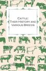 Cattle: Their History and Various Breeds - To Which Is Added the Dairy. By W. C. L. Martin Cover Image