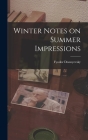 Winter Notes on Summer Impressions Cover Image